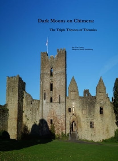 Dark Moons on Chimera: The Triple Thrones of Theuniss, Tim Conley - Ebook - 9780463312520