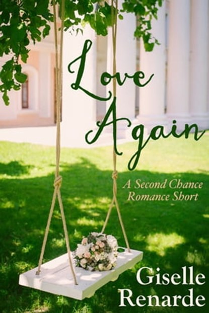 Love Again: A Second Chance Romance Short, Giselle Renarde - Ebook - 9780463313497