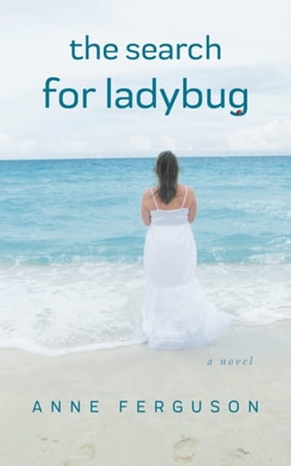 The Search for Ladybug, Anne Ferguson - Ebook - 9780463316924