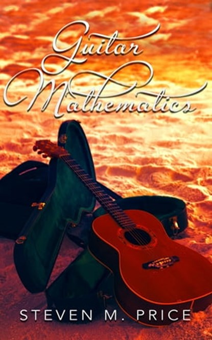 Guitar Mathematics, Steven M. Price - Ebook - 9780463320556