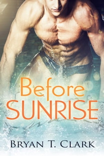 Before Sunrise, Bryan T. Clark - Ebook - 9780463325087