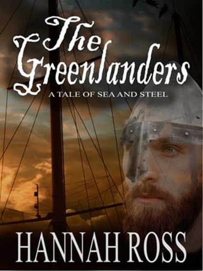 The Greenlanders: A Tale of Sea and Steel, Hannah Ross - Ebook - 9780463329078