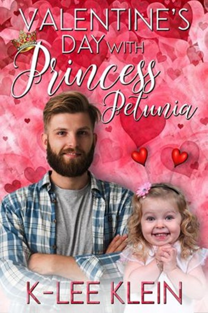 Valentines' Day with Princess Petunia, K-lee Klein - Ebook - 9780463338780
