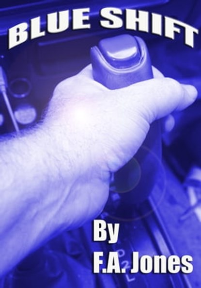 Blue Shift, F. A. Jones - Ebook - 9780463340981