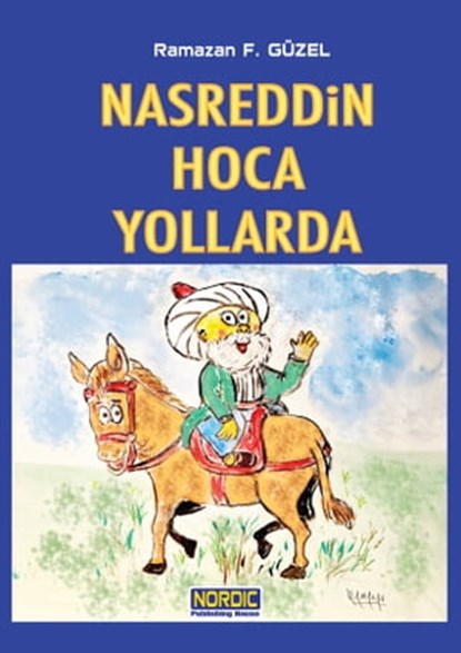 Nasreddin Hoca Yollarda, Ramazan Faruk Güzel - Ebook - 9780463341469