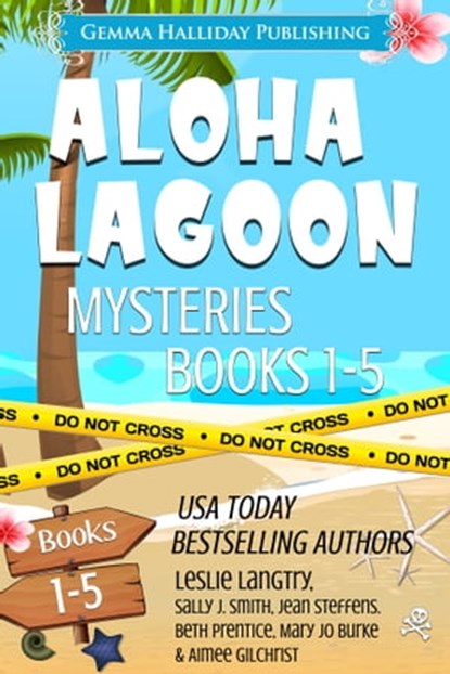 Aloha Lagoon Mysteries Boxed Set (Books 1-5), Leslie Langtry ; Sally J. Smith ; Jean Steffens ; Beth Prentice ; Mary Jo Burke ; Aimee Gilchrist - Ebook - 9780463343029