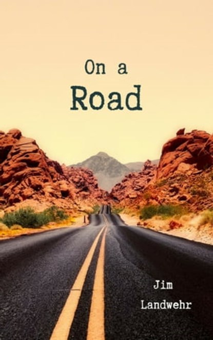 On A Road, Jim Landwehr - Ebook - 9780463344064