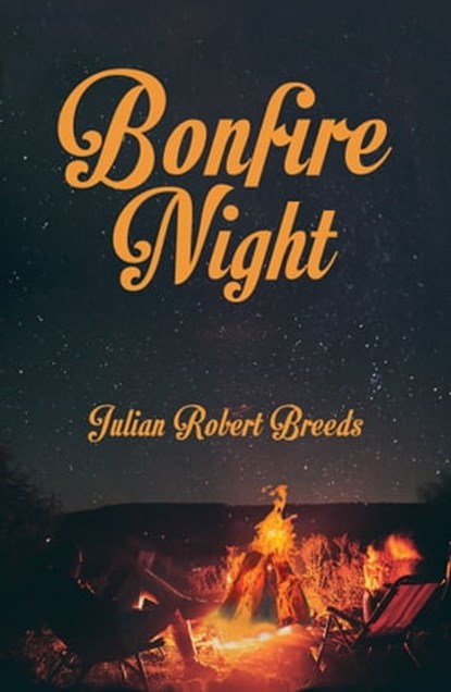 Bonfire Night, Julian Robert Breeds - Ebook - 9780463344163