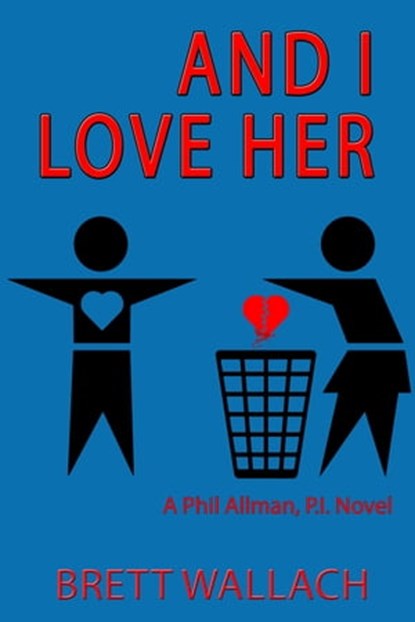 And I Love Her, Brett Wallach - Ebook - 9780463349199