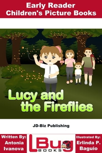 Lucy and the Fireflies: Early Reader - Children's Picture Books, Antonia Ivanova ; Erlinda P. Baguio - Ebook - 9780463352922