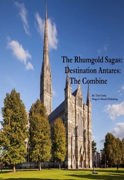 The Rhumgold Sagas: Destination Antares - The Combine, Tim Conley - Ebook - 9780463356524
