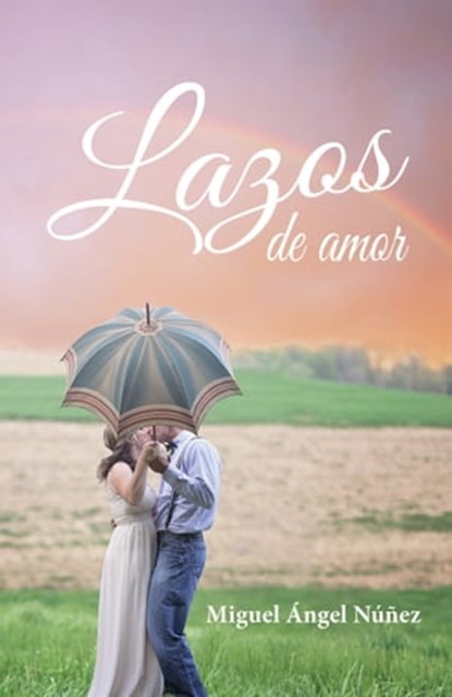 Lazos de amor. Reflexiones diarias para parejas y matrimonios, Miguel Ángel Núñez - Ebook - 9780463374122