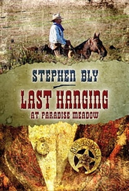 Last Hanging at Paradise Meadow, Stephen Bly - Ebook - 9780463374818