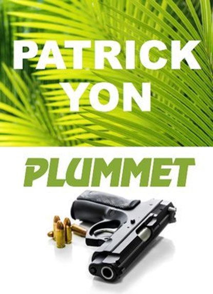 Plummet, Patrick Yon - Ebook - 9780463410196