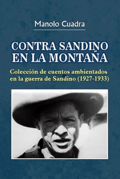 Contra Sandino en la montaña, Manolo Cuadra - Ebook - 9780463426296