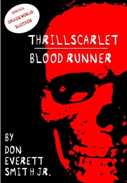 Thrillscarlet: Blood Runner, Don Everett Smith Jr - Ebook - 9780463437513