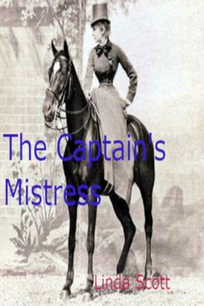 The Captain's Mistress, Linda Scott - Ebook - 9780463462409