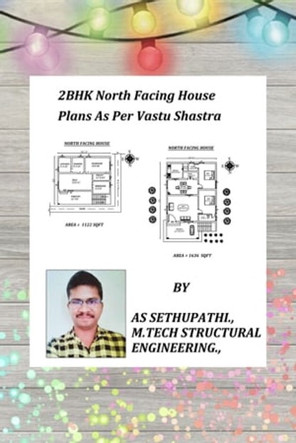 2BHK North Facing House Plans As Per Vastu Shastra, AS Sethu Pathi - Ebook - 9780463476932