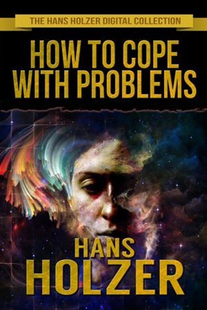 How to Cope with Problems, Hans Holzer - Ebook - 9780463499443