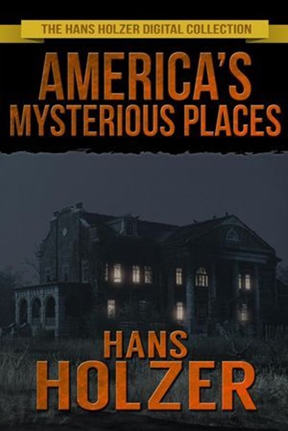 America's Mysterious Places, Hans Holzer - Ebook - 9780463513545