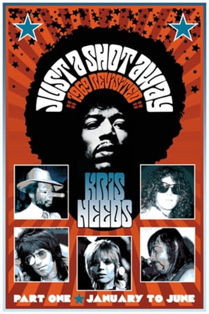 Just a Shot Away: 1969 Revisited, Kris Needs - Ebook - 9780463513712