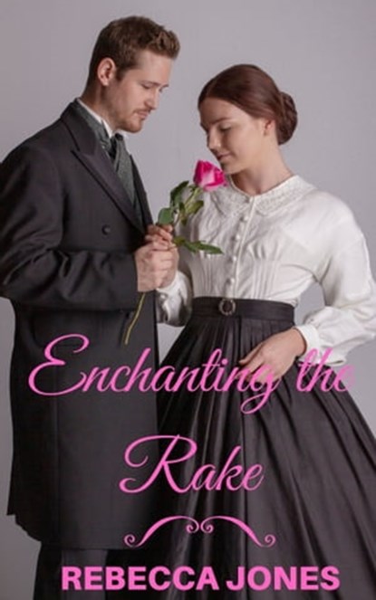 Enchanting the Rake, Rebecca Jones - Ebook - 9780463517741