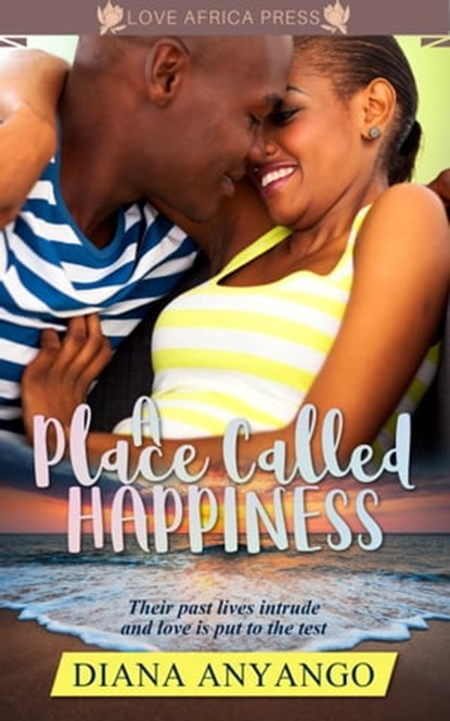 A Place Called Happiness, Diana Anyango - Ebook - 9780463524497