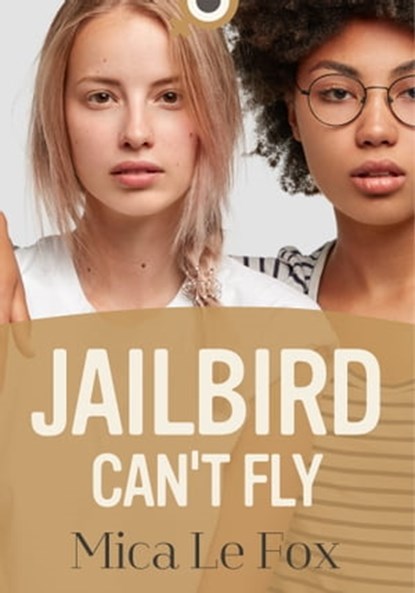 Jailbird Can't Fly, Mica Le Fox - Ebook - 9780463528785