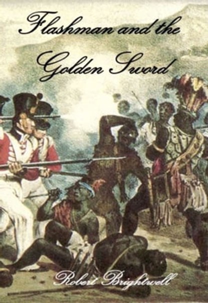Flashman and the Golden Sword, Robert Brightwell - Ebook - 9780463533031