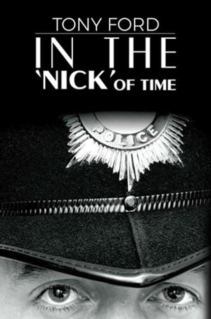In the 'Nick' of Time, Tony Ford - Ebook - 9780463540640