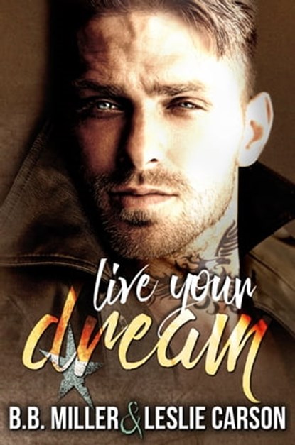 Live Your Dream, BB Miller ; Leslie Carson - Ebook - 9780463550243