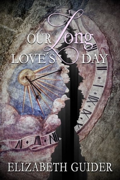 Our Long Love's Day, Elizabeth Guider - Ebook - 9780463564882