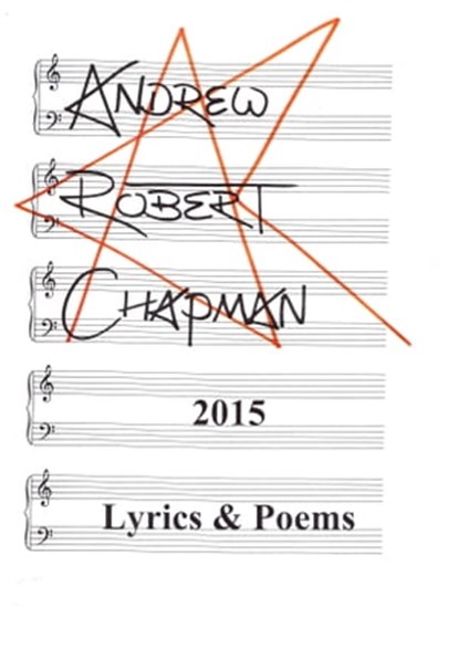 2015: Lyrics & Poems, Andrew Robert Chapman - Ebook - 9780463610473