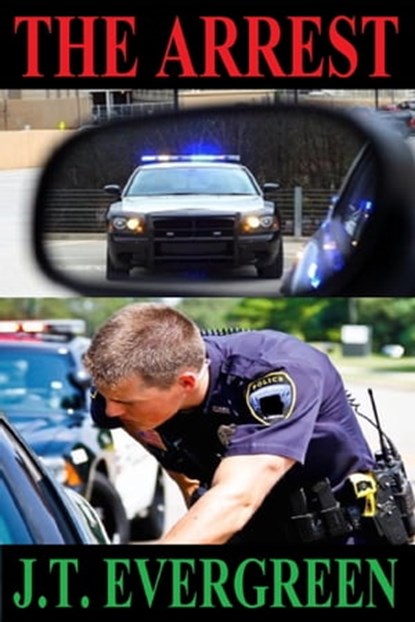 The Arrest, J.T. Evergreen - Ebook - 9780463625569