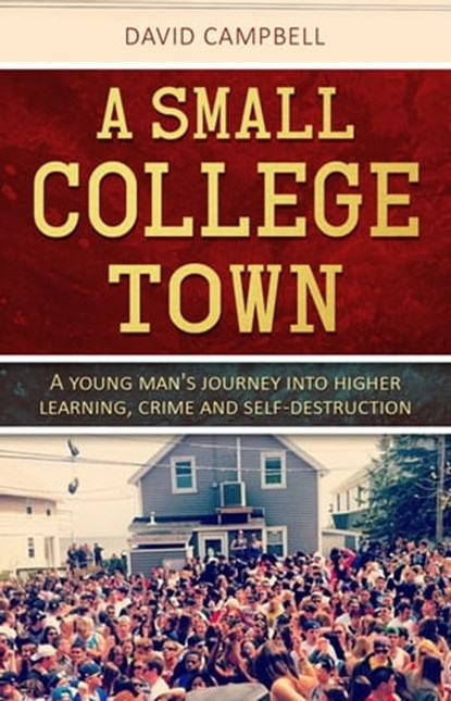 A Small College Town, David Campbell - Ebook - 9780463628614