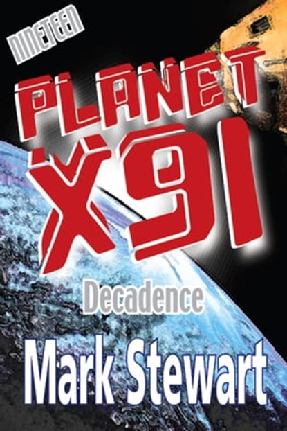 Planet X91 Decadence, Mark Stewart - Ebook - 9780463633885