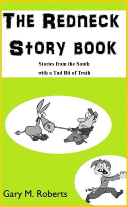 The Redneck Story Book, Gary M. Roberts - Ebook - 9780463641309