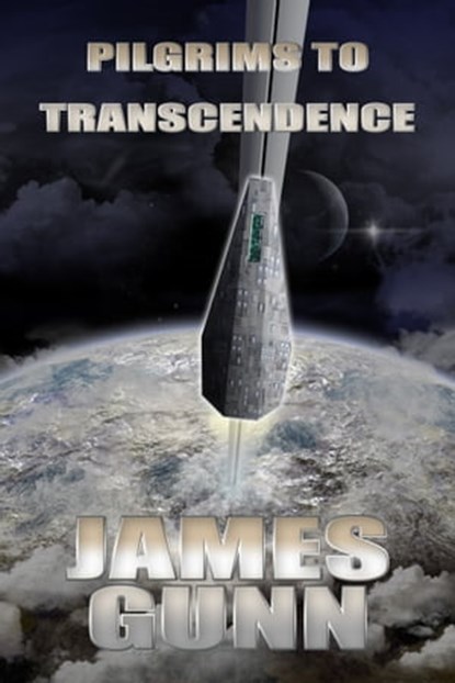 Pilgrims to Transcendence, James Gunn - Ebook - 9780463656068
