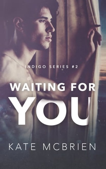 Waiting for You (Indigo Series #2), Kate McBrien - Ebook - 9780463666838