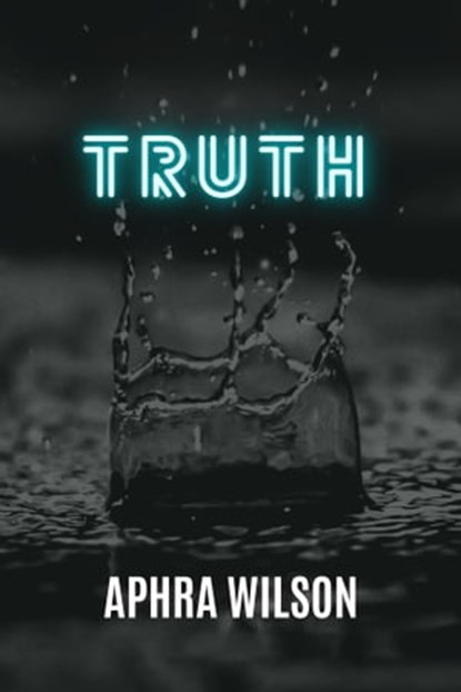 Truth, Aphra Wilson - Ebook - 9780463671511