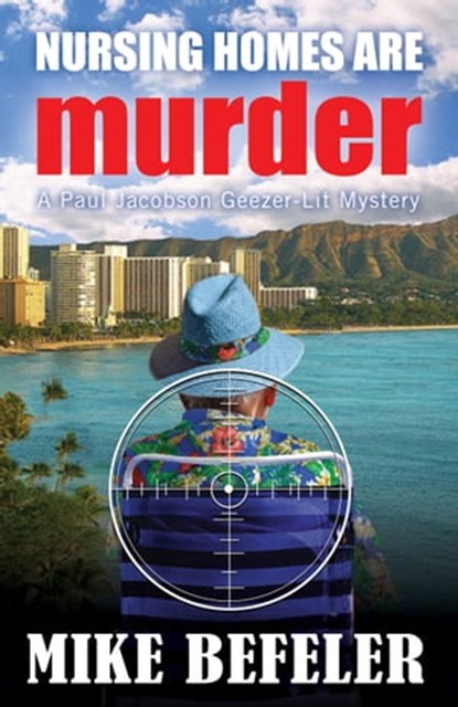 Nursing Homes Are Murder, Mike Befeler - Ebook - 9780463677728