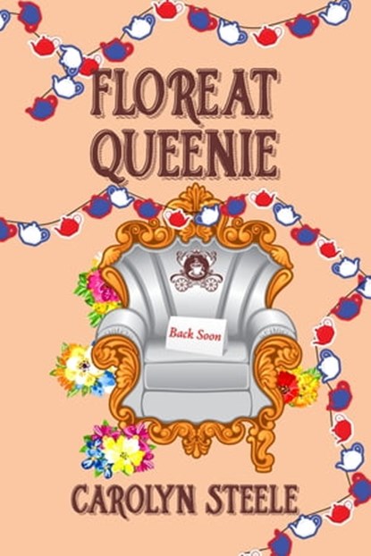 Floreat Queenie, Carolyn Steele - Ebook - 9780463685907