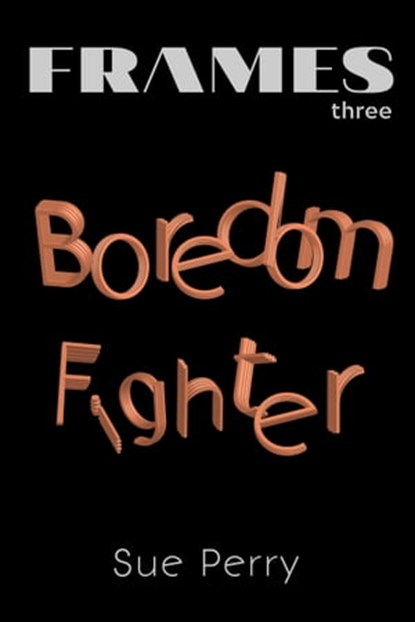 Boredom Fighter, Sue Perry - Ebook - 9780463686256
