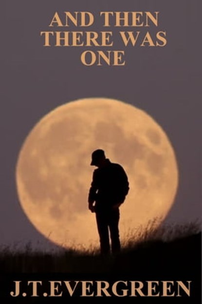 And Then There Was One, J.T. Evergreen - Ebook - 9780463696422