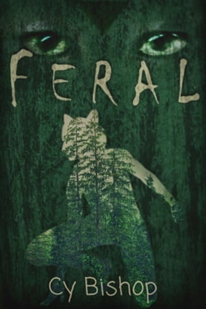 The Endonshan Chronicles Book 7: Feral, Cy Bishop - Ebook - 9780463728178