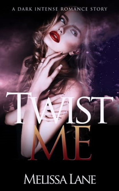 Twist Me, Melissa Lane - Ebook - 9780463730928