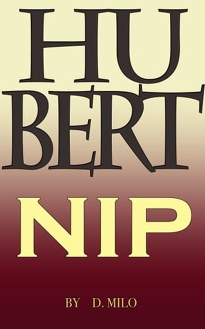 Hubert Nip, D. Milo - Ebook - 9780463735176