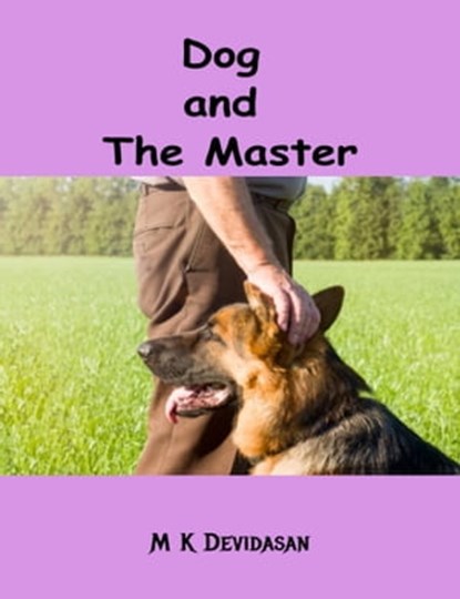 Dog and The Master, M K Devidasan - Ebook - 9780463738849