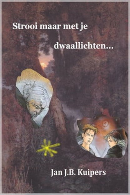 Strooi maar met je dwaallichten..., Jan J.B. Kuipers - Ebook - 9780463745267