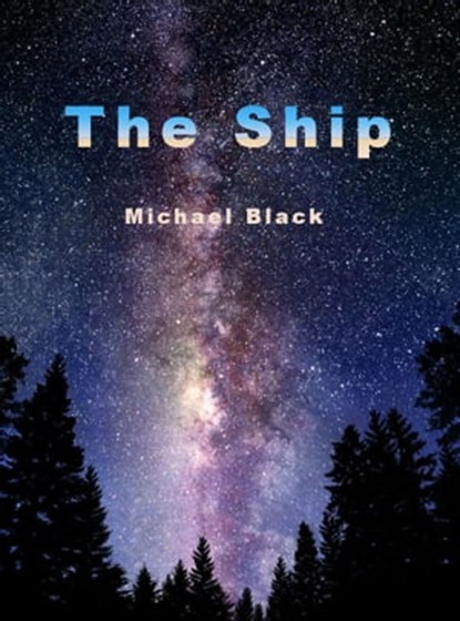 The Ship, Michael Black - Ebook - 9780463752562